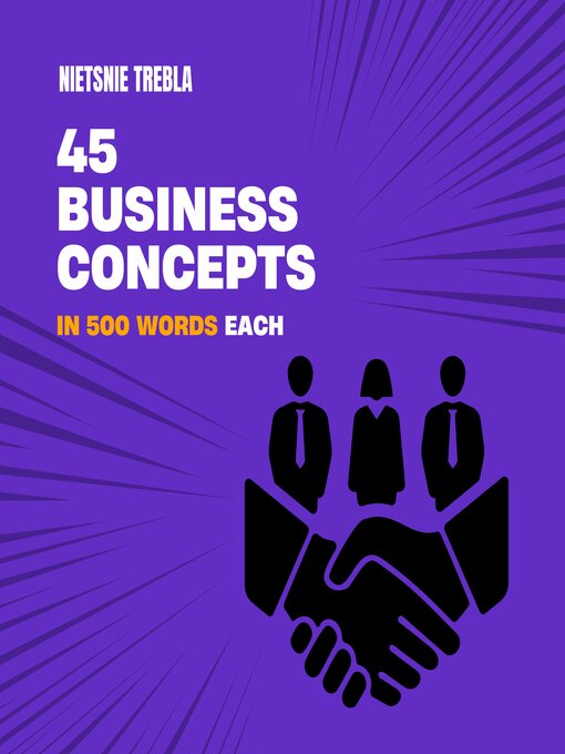 Title details for 45 Business Concepts in 500 Words Each by Nietsnie Trebla - Available